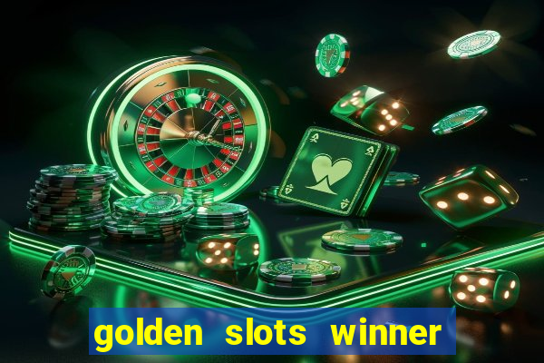 golden slots winner paga mesmo